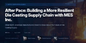 After Pace: Building a More Resilient Die Casting Supply Chain with MES Inc.